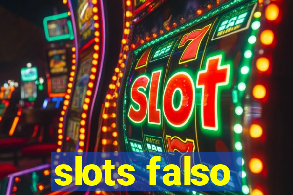 slots falso